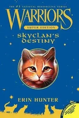 Warriors Super Edition: SkyClan's Destiny - Erin Hunterová