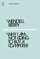 Why I Am Not Going to Buy a Computer - Berry Wendell