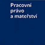 Pracovní právo a mateřství