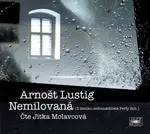 Nemilovaná (Čte Jitka Molavcová)