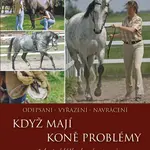 Když mají koně problémy