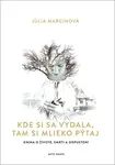 Kde si sa vydala, tam si mlieko pýtaj