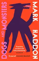 Dogs and Monsters - Mark Haddon