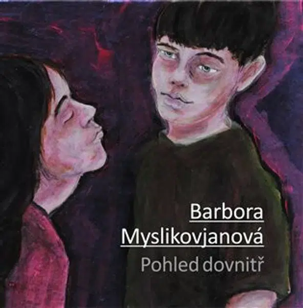 Pohled dovnitř - Barbora Myslikovjanová