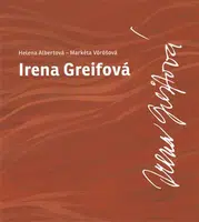 Irena Greifová - Helena Albertová, Markéta Vöröšová