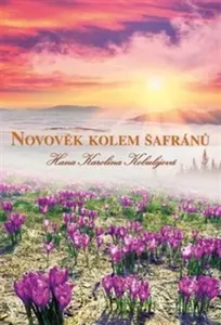 Novověk kolem šafránu - Hana Karolina Kobulejová