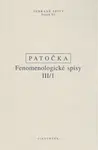 Fenomenologické spisy III/1 - Jan Patočka