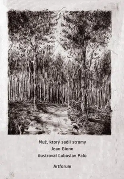 Muž, ktorý sadil stromy - Jean Giono