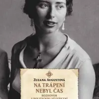 Na trápení nebyl čas - Zuzana Augustová
