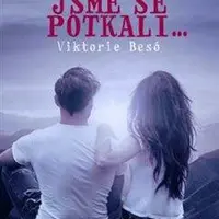 Když jsme se potkali - Viktorie Besó