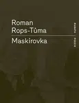 Maskirovka - Roman Rops-Tůma