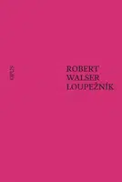 Loupežník - Robert Walser