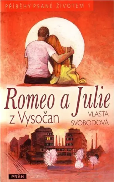 Romeo a Julie z Vysočan - Vlasta Svobodová