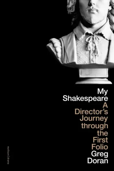 My Shakespeare - Greg Doran
