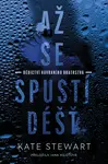 Až se spustí déšť (poškozené) - Kate Stewart