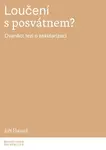 Loučení s posvátnem? - Jiří Hanuš