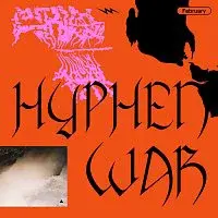 February – Hyphen War