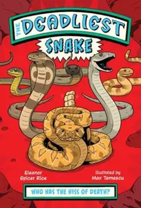 The Deadliest: Snake - Eleanor Spicer Rice