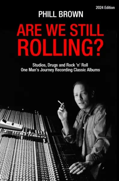 Are We Still Rolling? - Phill Brown