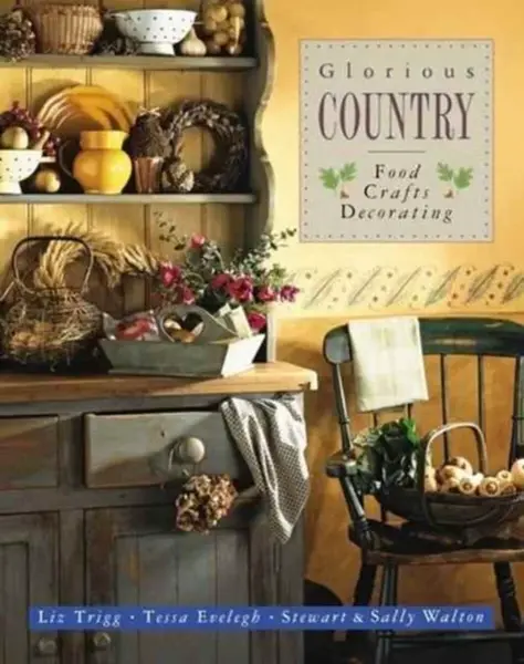 Glorious Country - Trigg Liz & Walton Sally & Stewart Walton