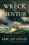 The Wreck of the Mentor - Eric Jay Dolin