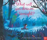 What Will You Dream of Tonight? - Frances Stickley