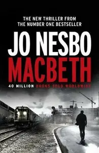 Macbeth - Jo Nesbø