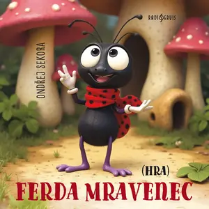 Ferda Mravenec (hra) - Ondřej Sekora - audiokniha