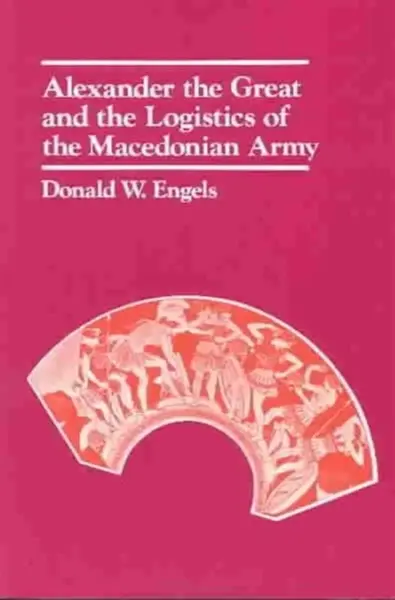 Alexander the Great - Donald W. Engels