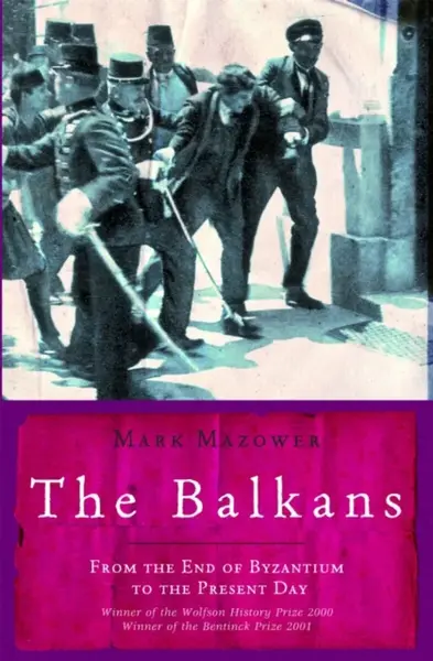 The Balkans - Mark Mazower