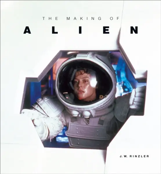 The Making of Alien - J.W. Rinzler