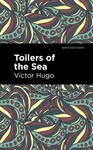 Toilers of the Sea - Victor Hugo