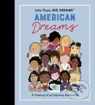 Little People, BIG DREAMS: American Dreams (A Treasury of 40 Inspiring Americans) - kniha z kategorie Pro děti