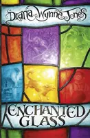 Enchanted Glass - Diana Wynne Jonesová