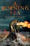 A Burning Sea - Theodore Brun - kniha z kategorie Společenská beletrie
