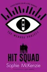 The Medusa Project: Hit Squad - McKenzie Sophie