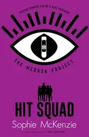 The Medusa Project: Hit Squad - McKenzie Sophie