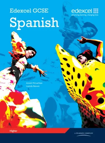 Edexcel GCSE Spanish Higher Student Book - Leanda Reeves, Anneli Mclachlan