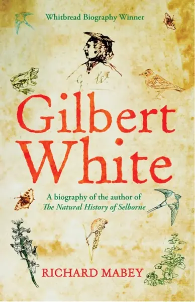 Gilbert White - Richard Mabey
