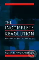Incomplete Revolution - Gosta Esping-Andersen - kniha z kategorie Humanitní a společenské vědy
