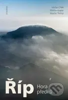 Říp (Hora předků) - Václav Cílek, Martin Gojda, Martin Trefný - kniha z kategorie Historie