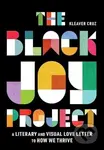 The Black Joy Project - Kleaver Cruz - kniha z kategorie Humanitní a společenské vědy
