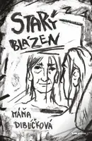 Starý blázen - Máňa Diblíčková