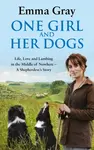 One Girl And Her Dogs - Emma Gray