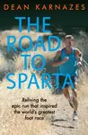 The Road to Sparta - Dean Karnazes