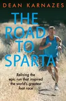 The Road to Sparta - Dean Karnazes