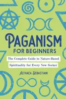 Paganism for Beginners - Althaea Sebastiani