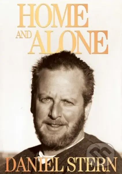 Home and Alone - Daniel Stern - kniha z kategorie Životopisy, reportáže a myšlenky