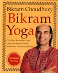 Bikram Yoga - Bikram Choudhury