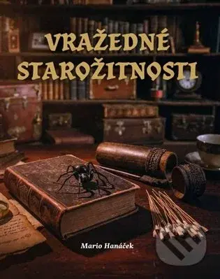 Vražedné starožitnosti - Mario Hanáček